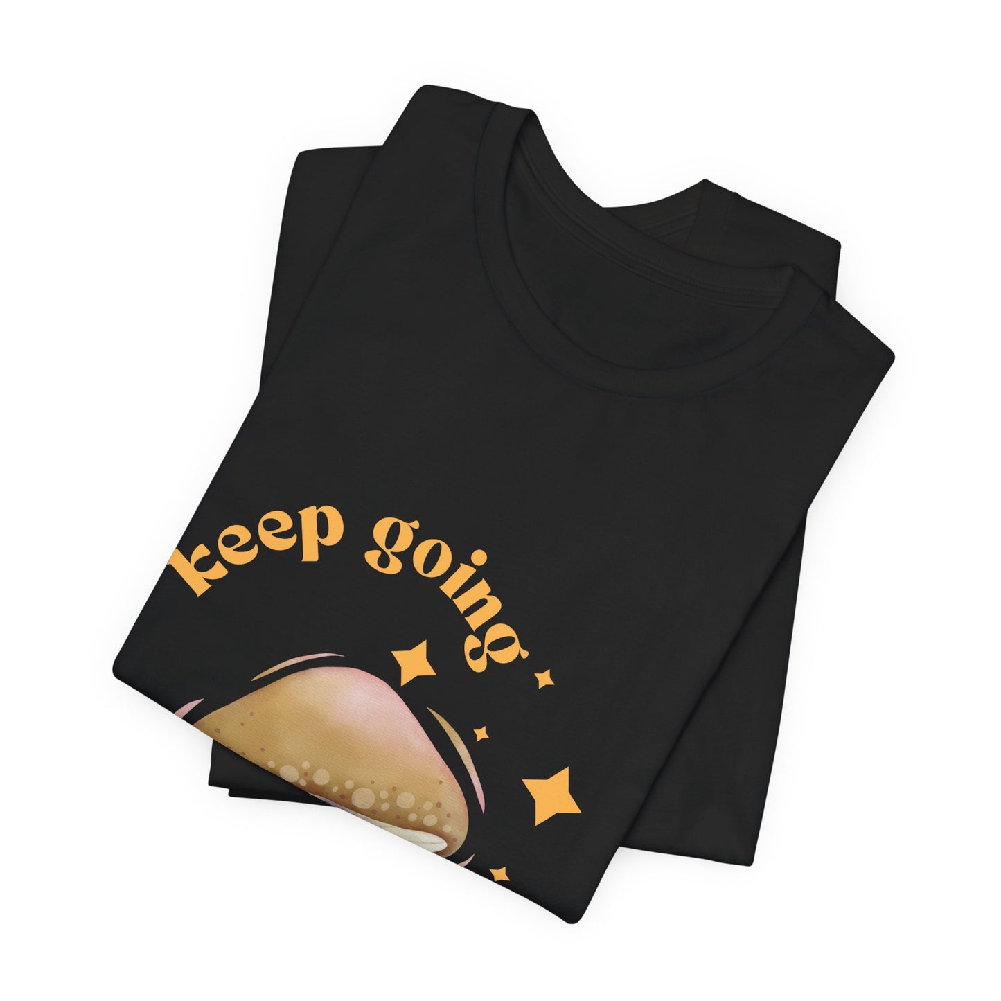 Keep Growing Mushroom T-Shirt: Mental Health, Positivity Tee