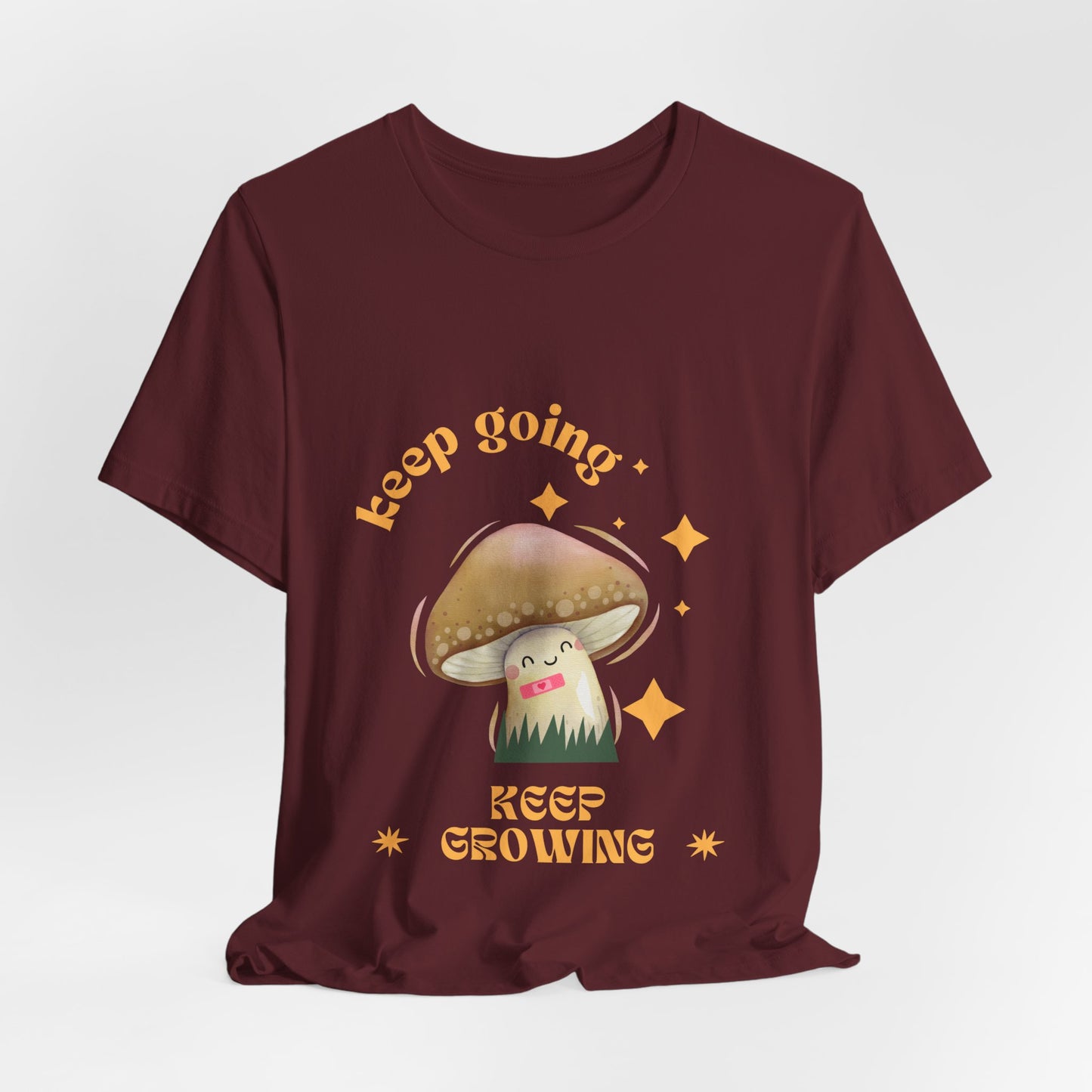 Keep Growing Mushroom T-Shirt: Mental Health, Positivity Tee