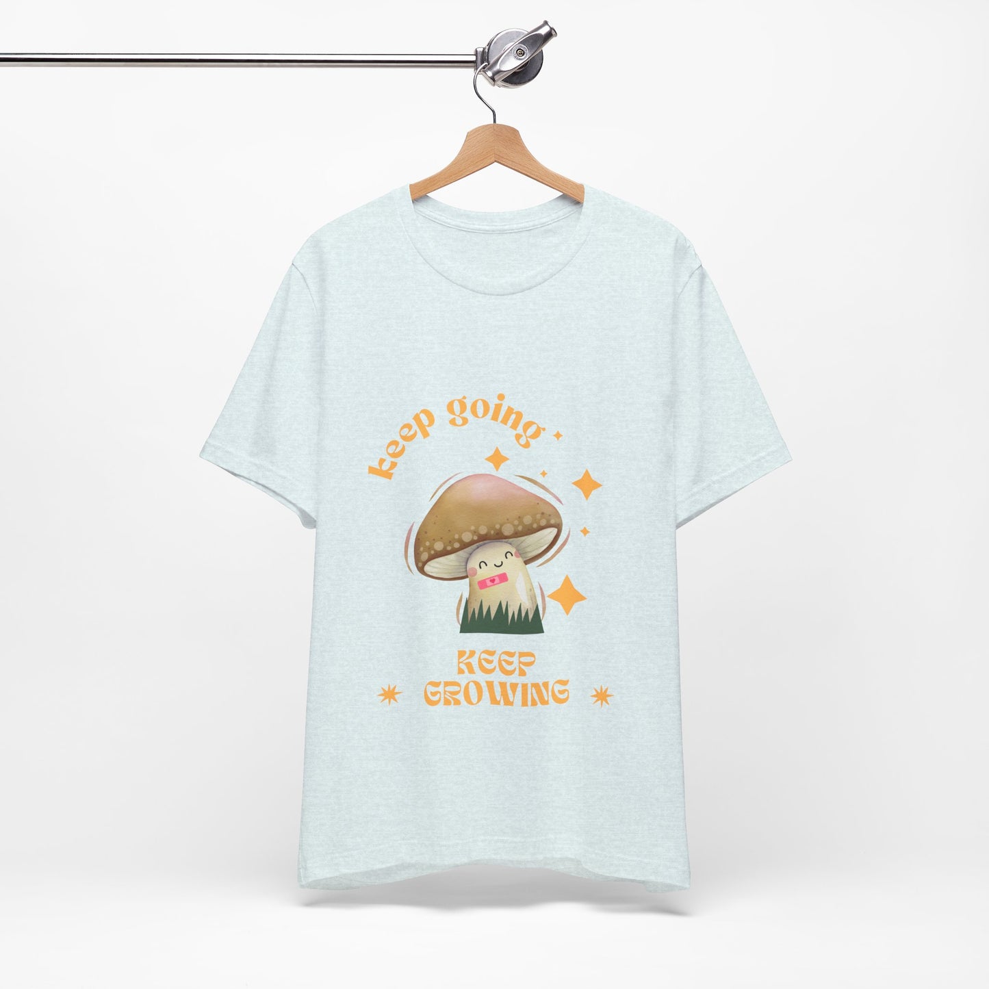 Keep Growing Mushroom T-Shirt: Mental Health, Positivity Tee