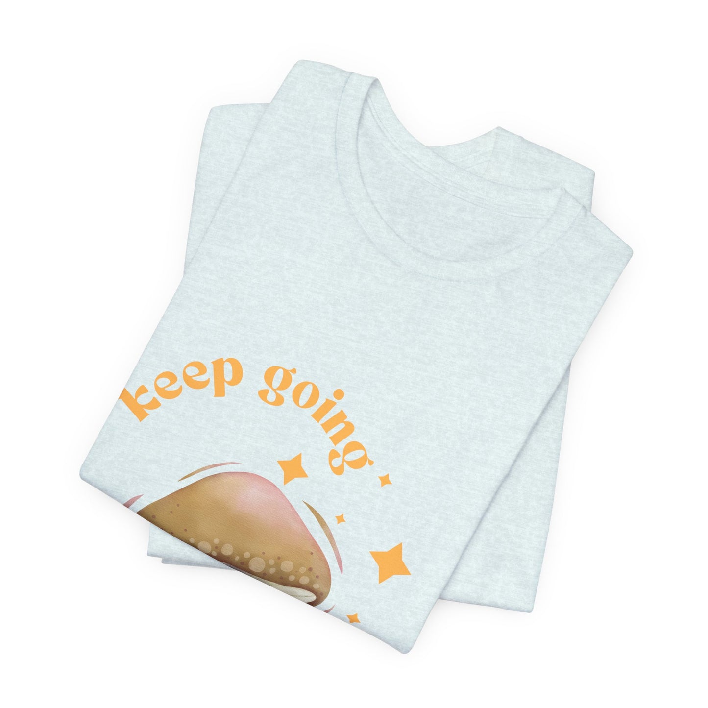 Keep Growing Mushroom T-Shirt: Mental Health, Positivity Tee