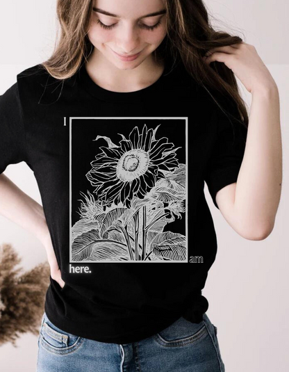 Sunflower Graphic Tee: 'I Am Here' Stencil Portrait, USA Made