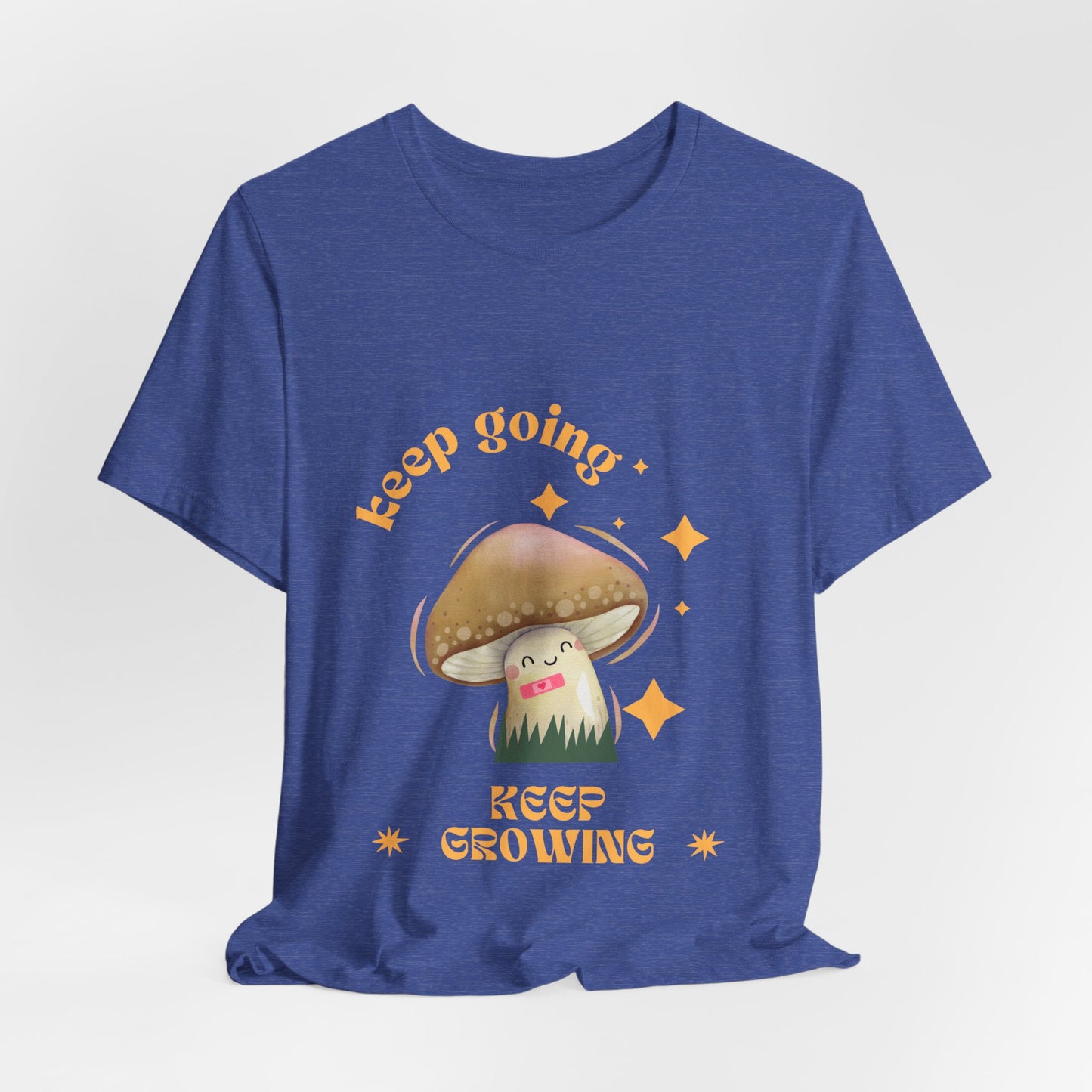 Keep Growing Mushroom T-Shirt: Mental Health, Positivity Tee